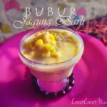 Resipi Bubur Jagung Barli Sedap