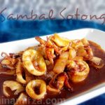 TIPS CARA MASAK SAMBAL SOTONG SEDAP TAK LIAT