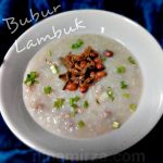 Resepi Bubur Lambuk Mudah Sedap