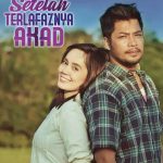 Sinopsis SETELAH TERLAFAZNYA AKAD